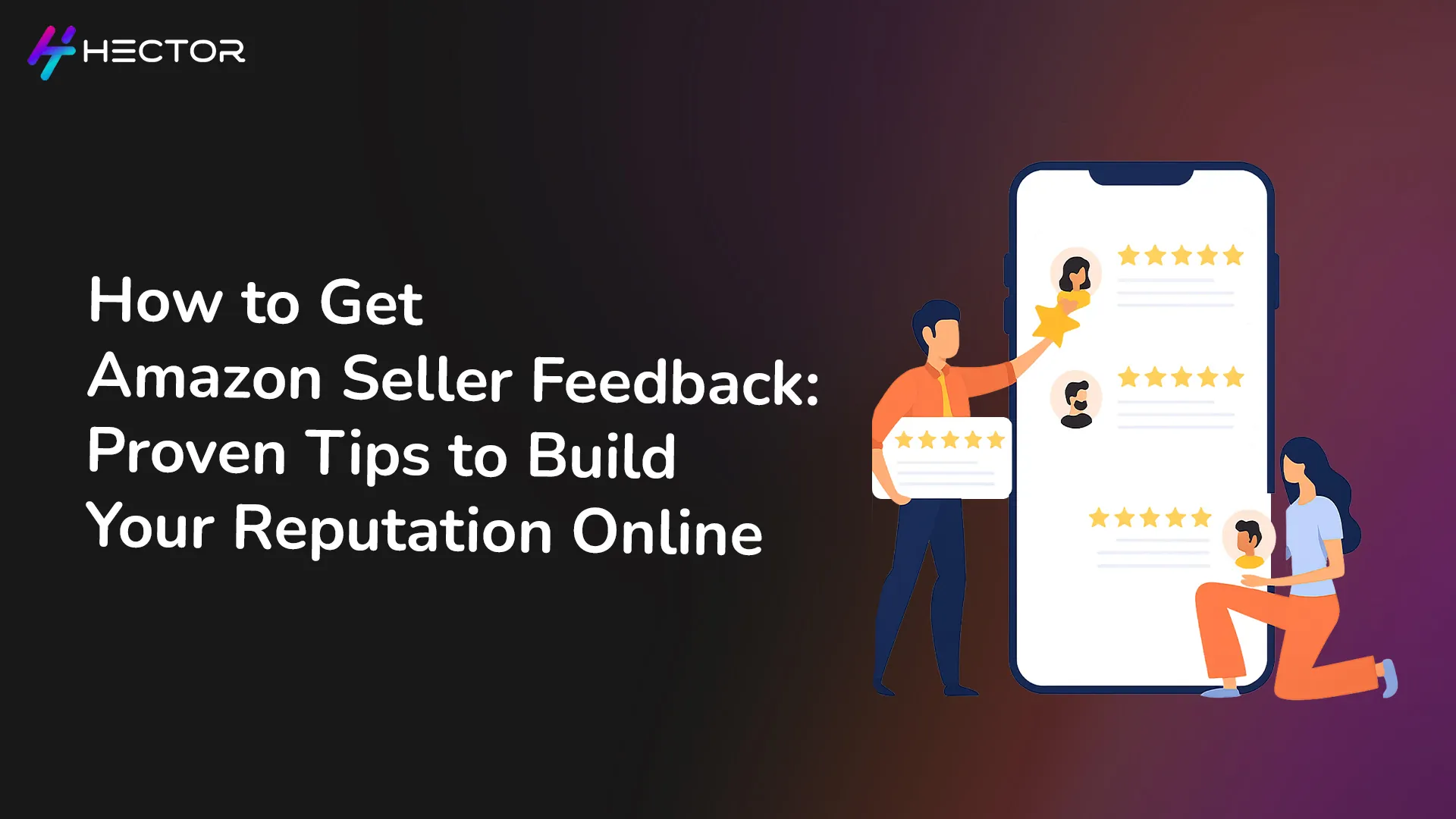 How to Get Amazon Seller Feedback: Proven Tips to Build Your Reputation