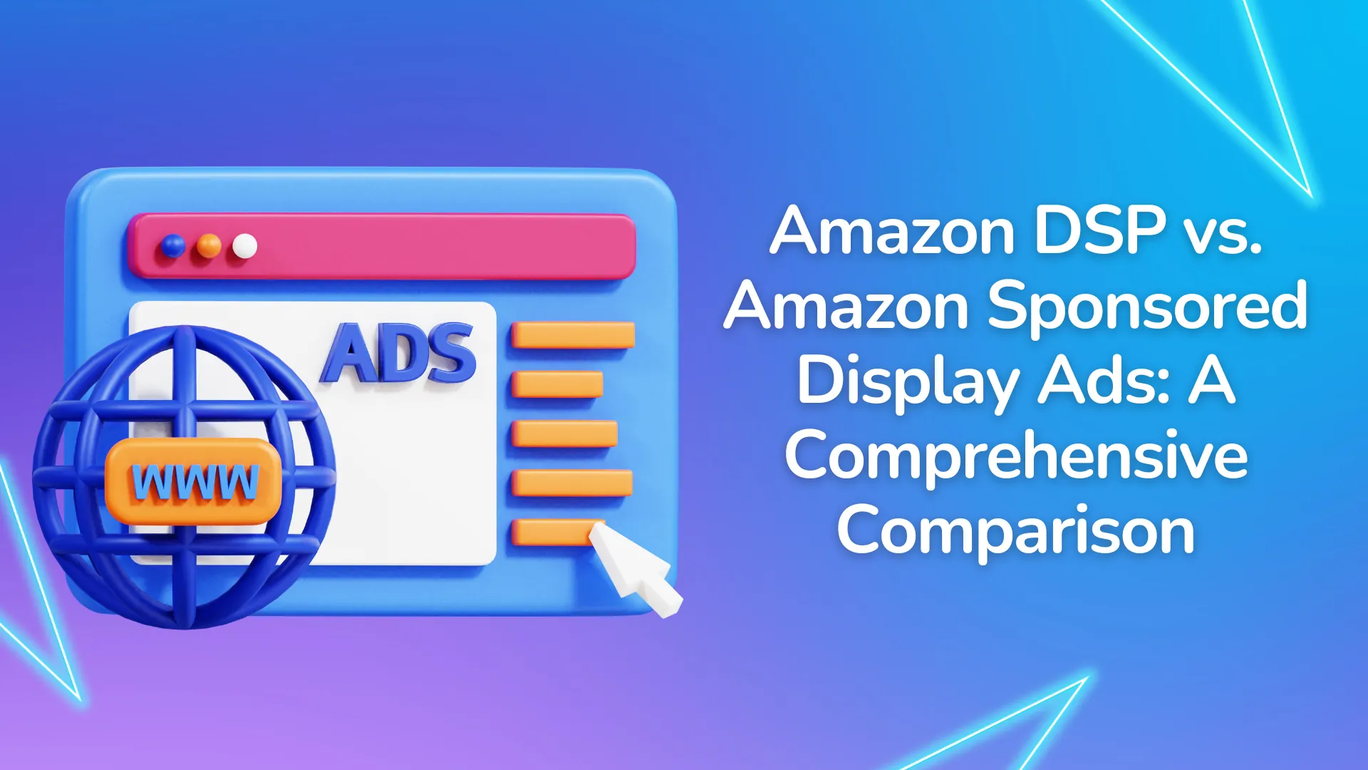 Amazon DSP vs Amazon Sponsored Display Ads: A Comprehensive Comparison