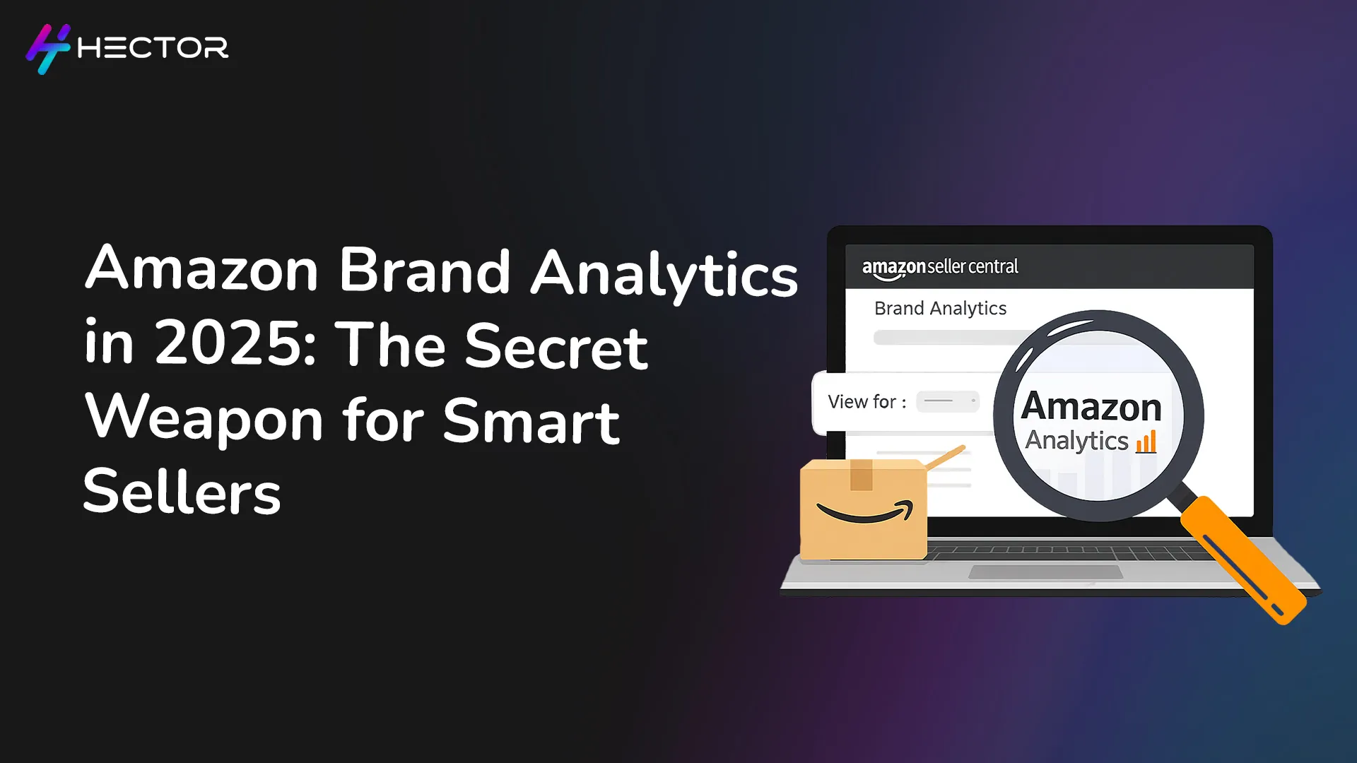 Amazon Brand Analytics in 2026: The Secret Weapon for Smart Sellers