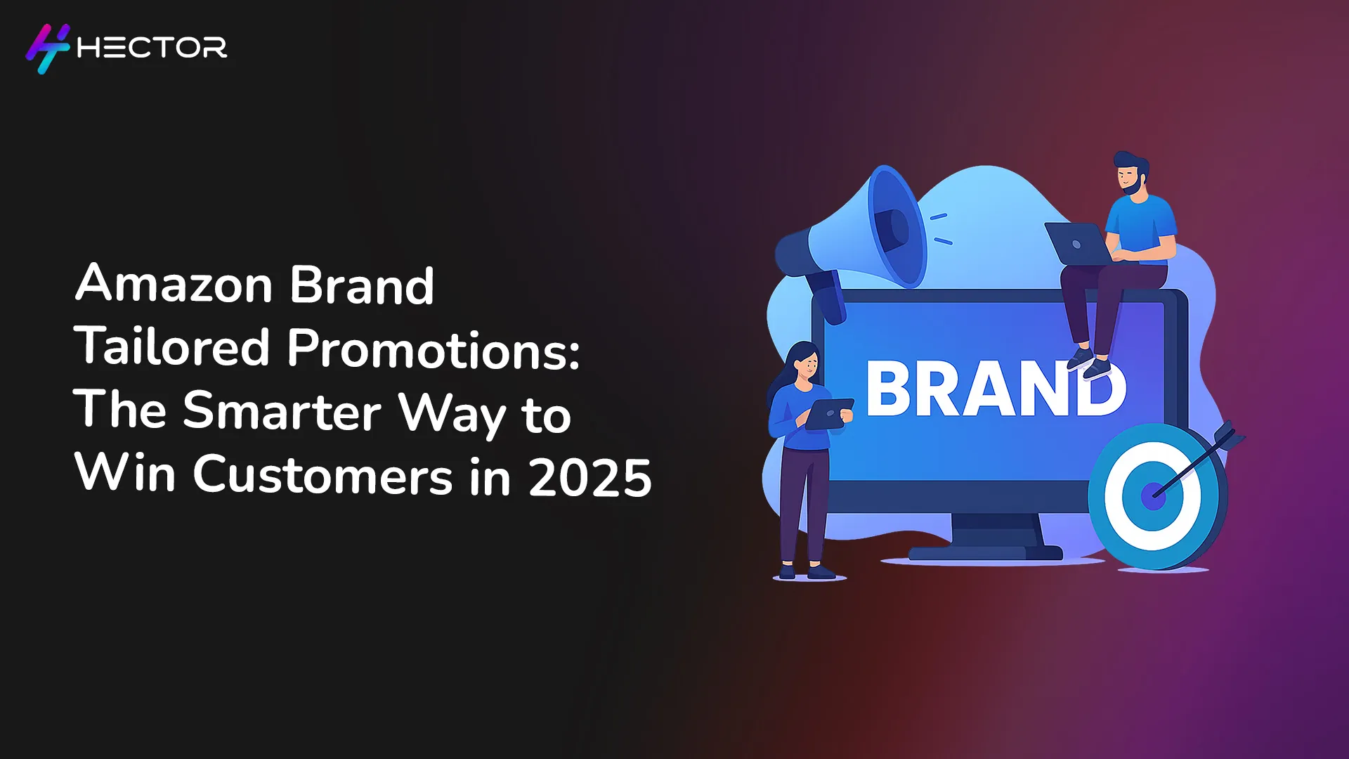 Amazon Brand Tailored Promotions: The Smarter Way to Win Customers