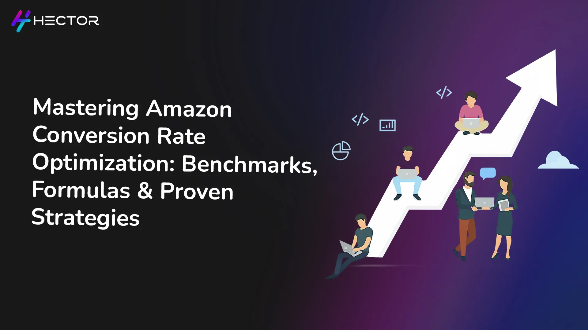 Mastering Amazon Conversion Rate Optimization: Benchmarks, Formulas & Proven Strategies