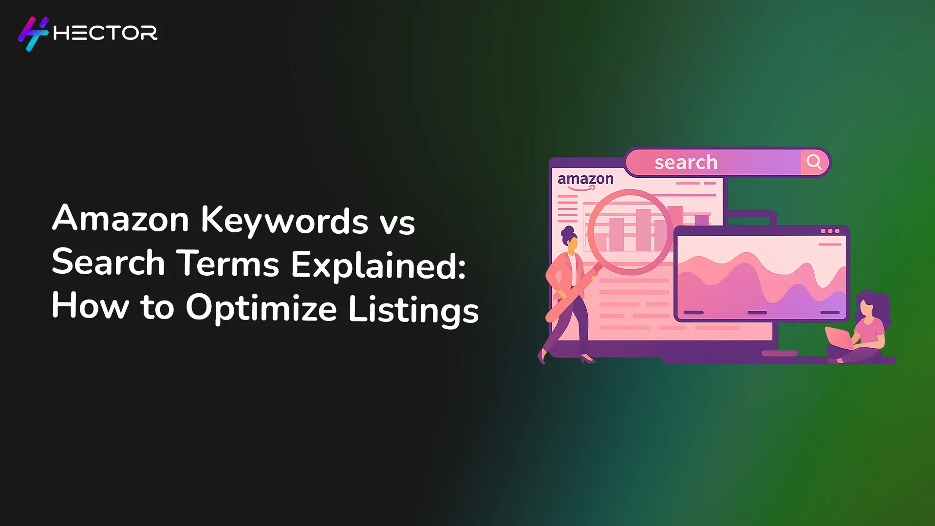 Amazon Keywords vs Search Terms Explained: How to Optimize Listings
