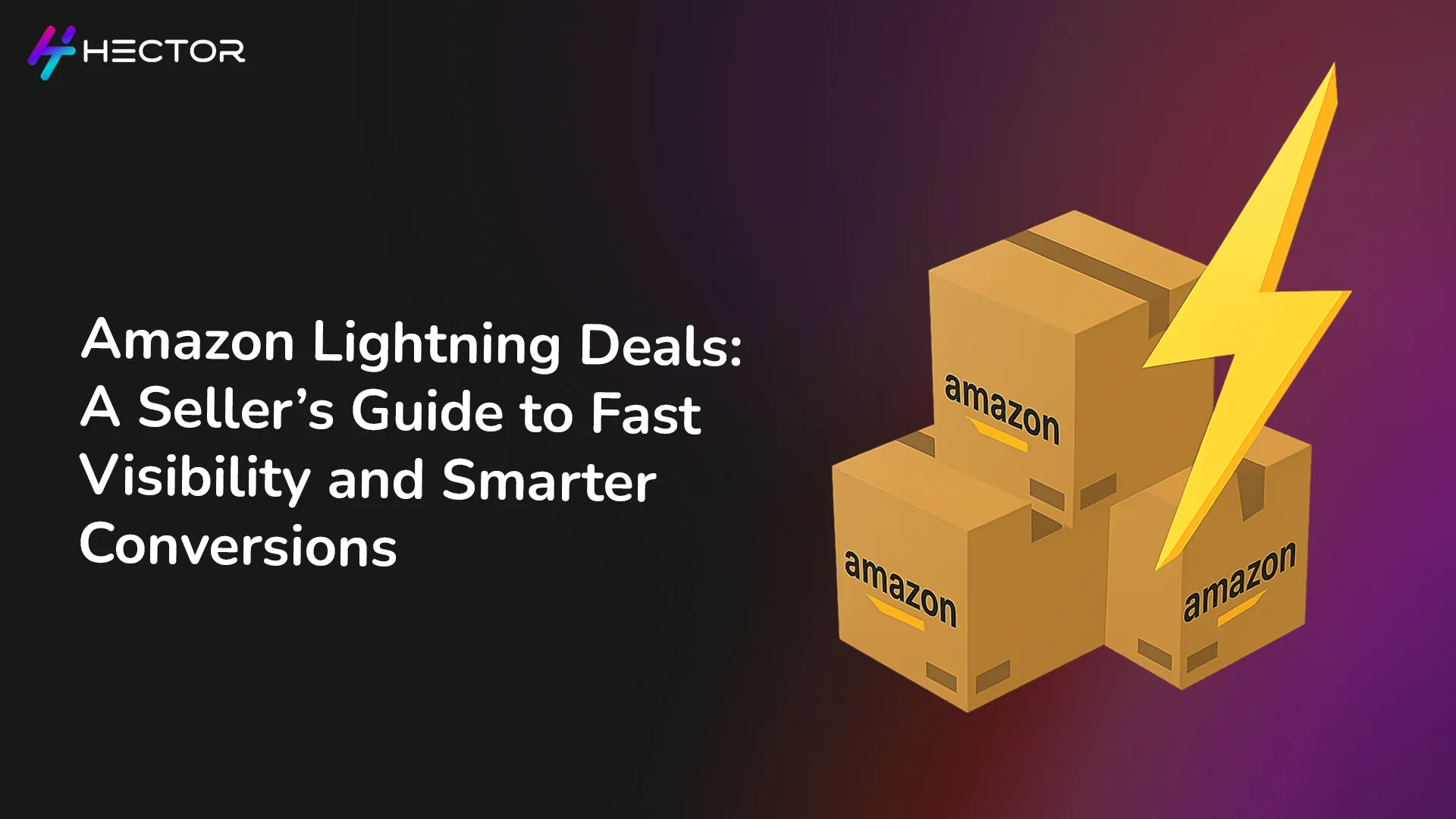 Amazon Lightning Deals: A Seller’s Guide to Fast Visibility and Smarter Conversions