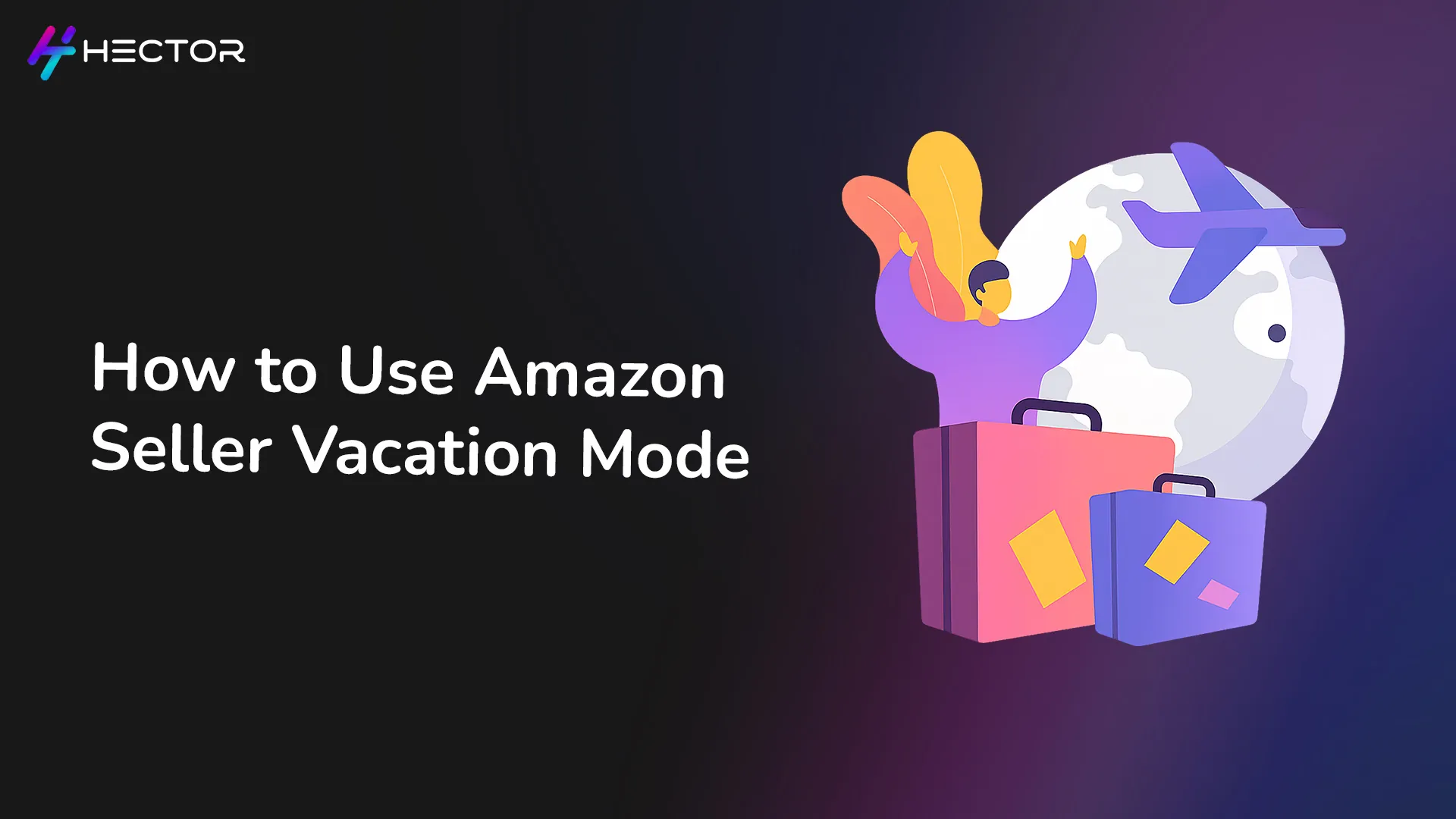 How to Use Amazon Seller Vacation Mode – 3 Simple Steps