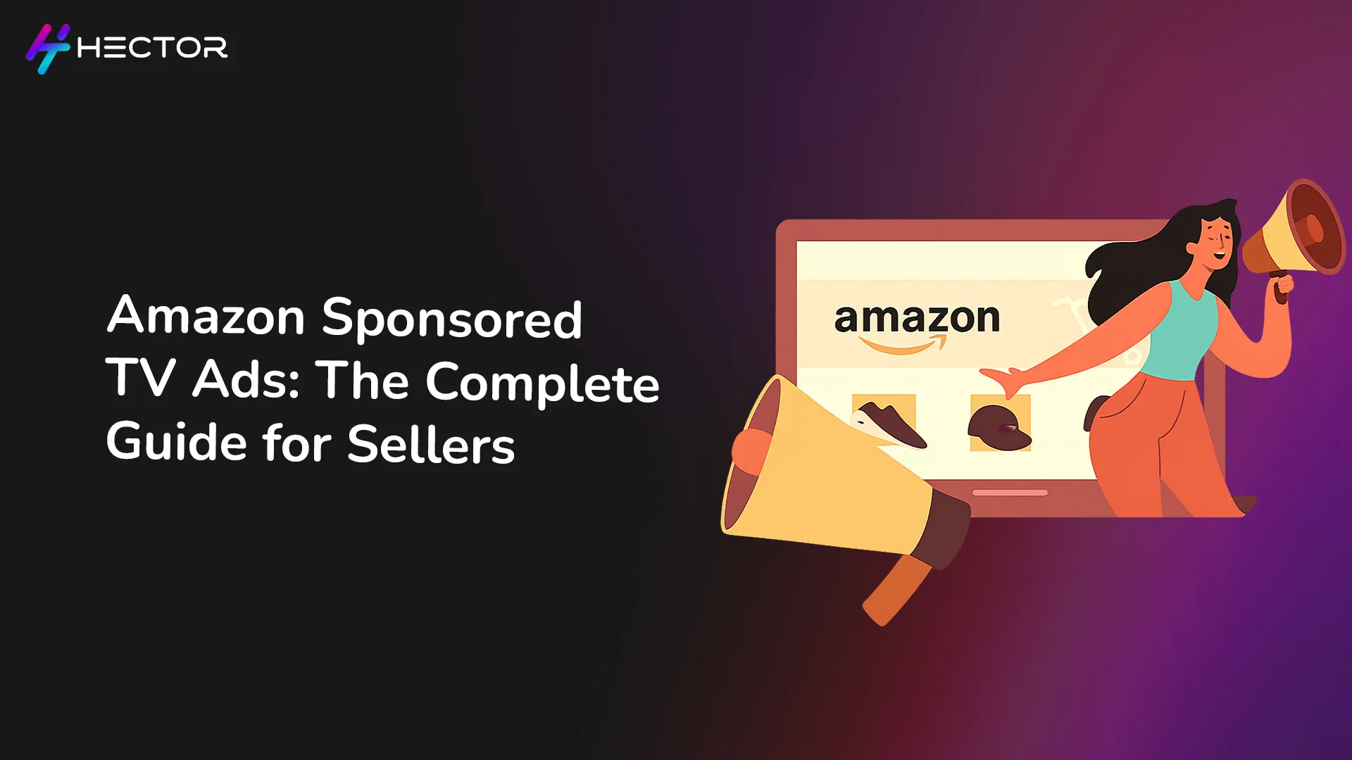 Amazon Sponsored TV Ads: The Complete 2025 Guide for Sellers