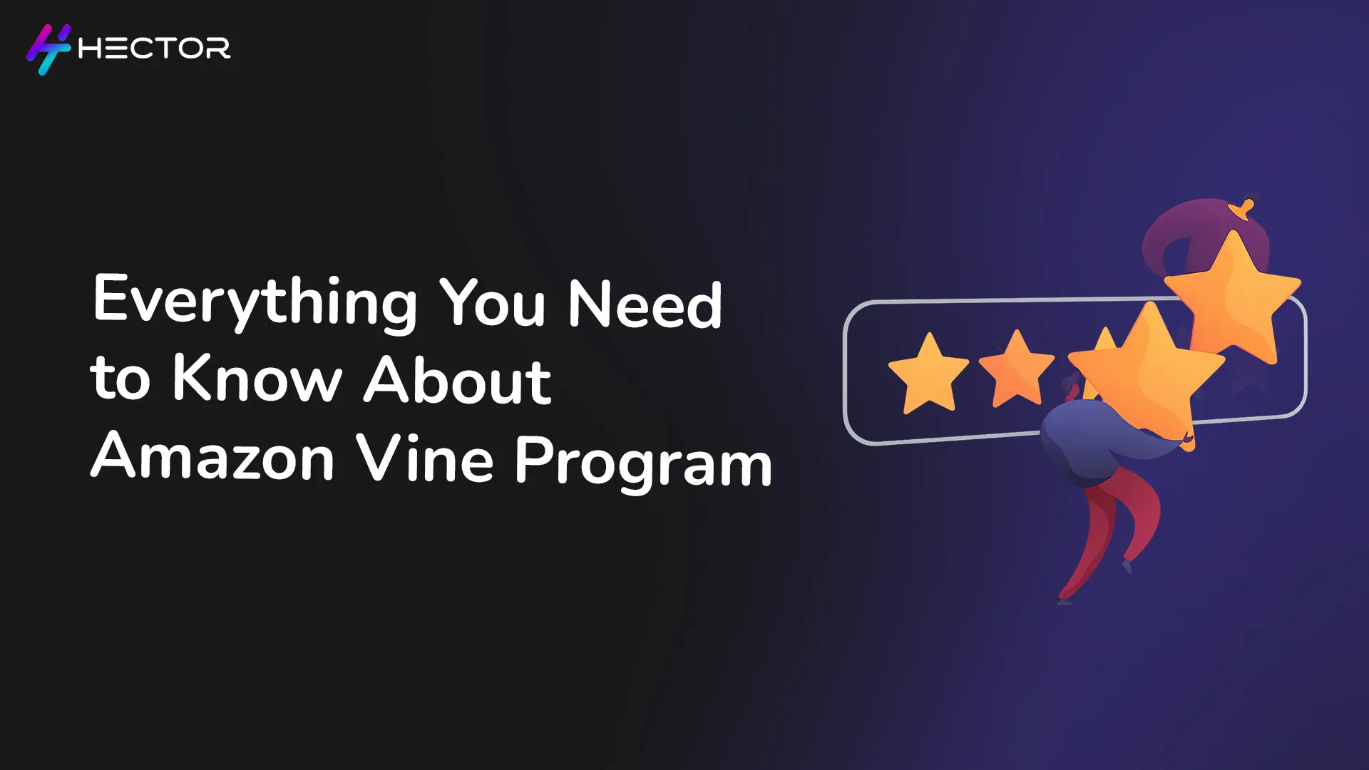 Everything You Need to Know About Amazon Vine Program