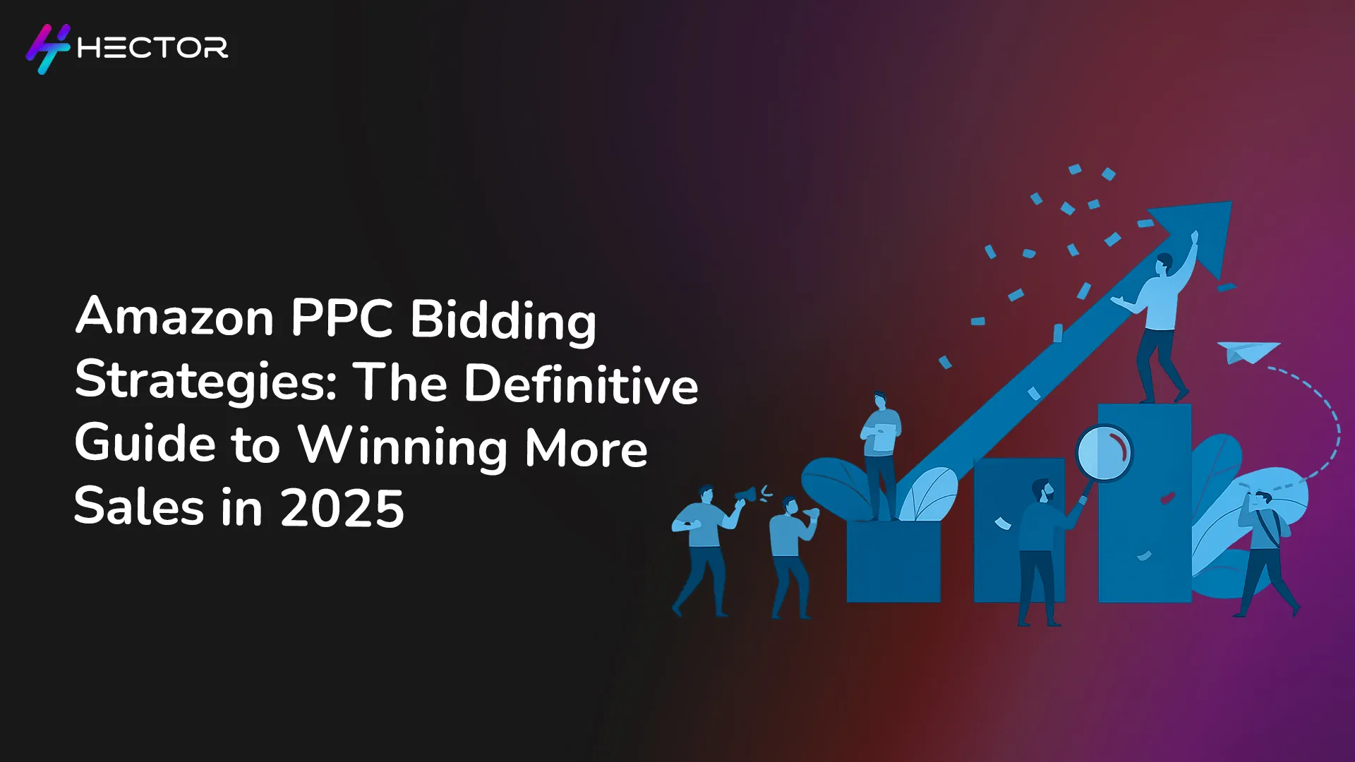 Amazon PPC Bidding Strategies: The Definitive Guide to Winning More Sales