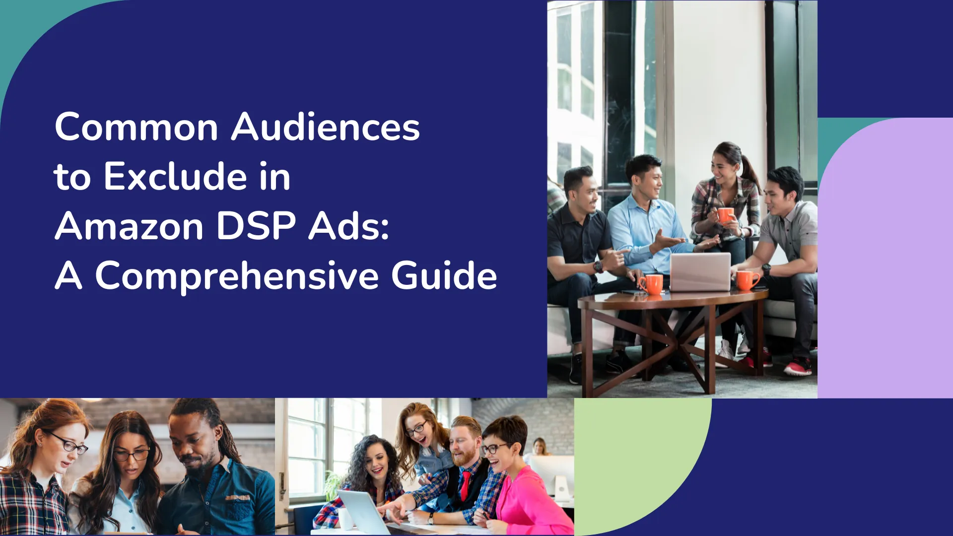 Common Audiences to Exclude in Amazon DSP Ads: A Comprehensive Guide