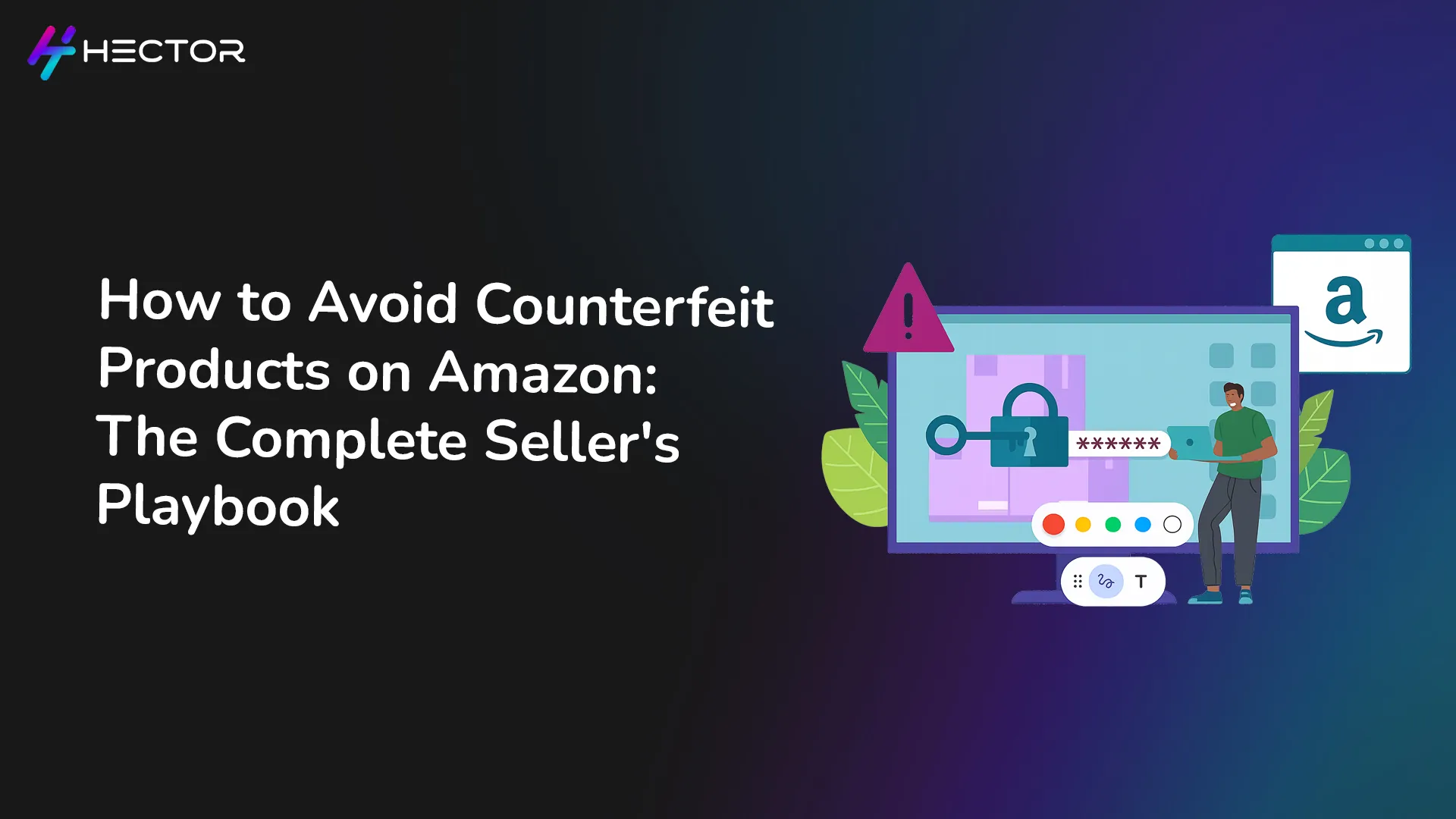 How to Avoid Counterfeit Products on Amazon: The Complete Seller's Playbook