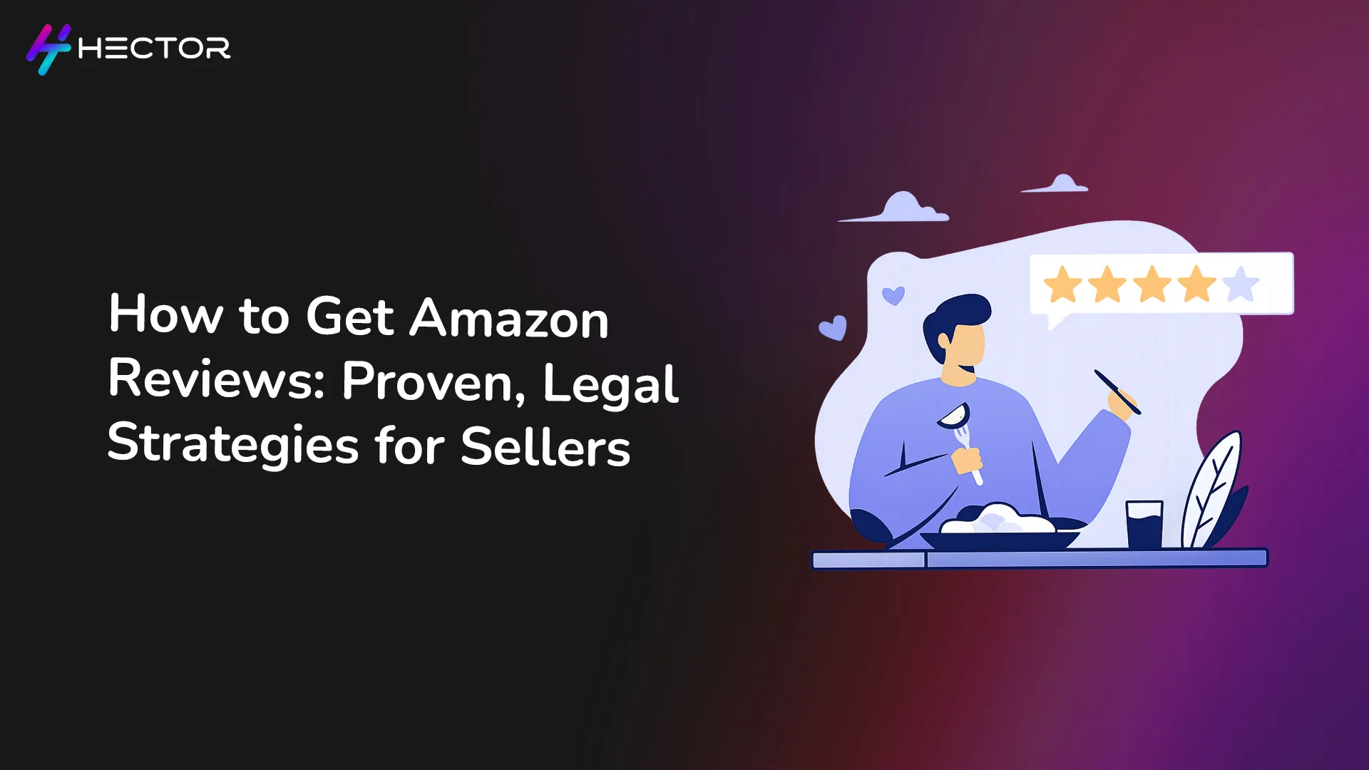 How to Get Amazon Reviews Legally: 8 Compliant Strategies for Amazon Sellers
