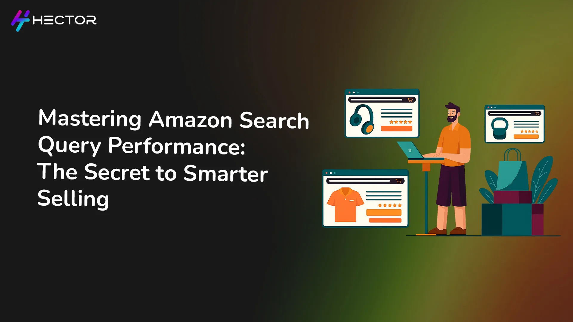 Mastering Amazon Search Query Performance: The Secret to Smarter Selling