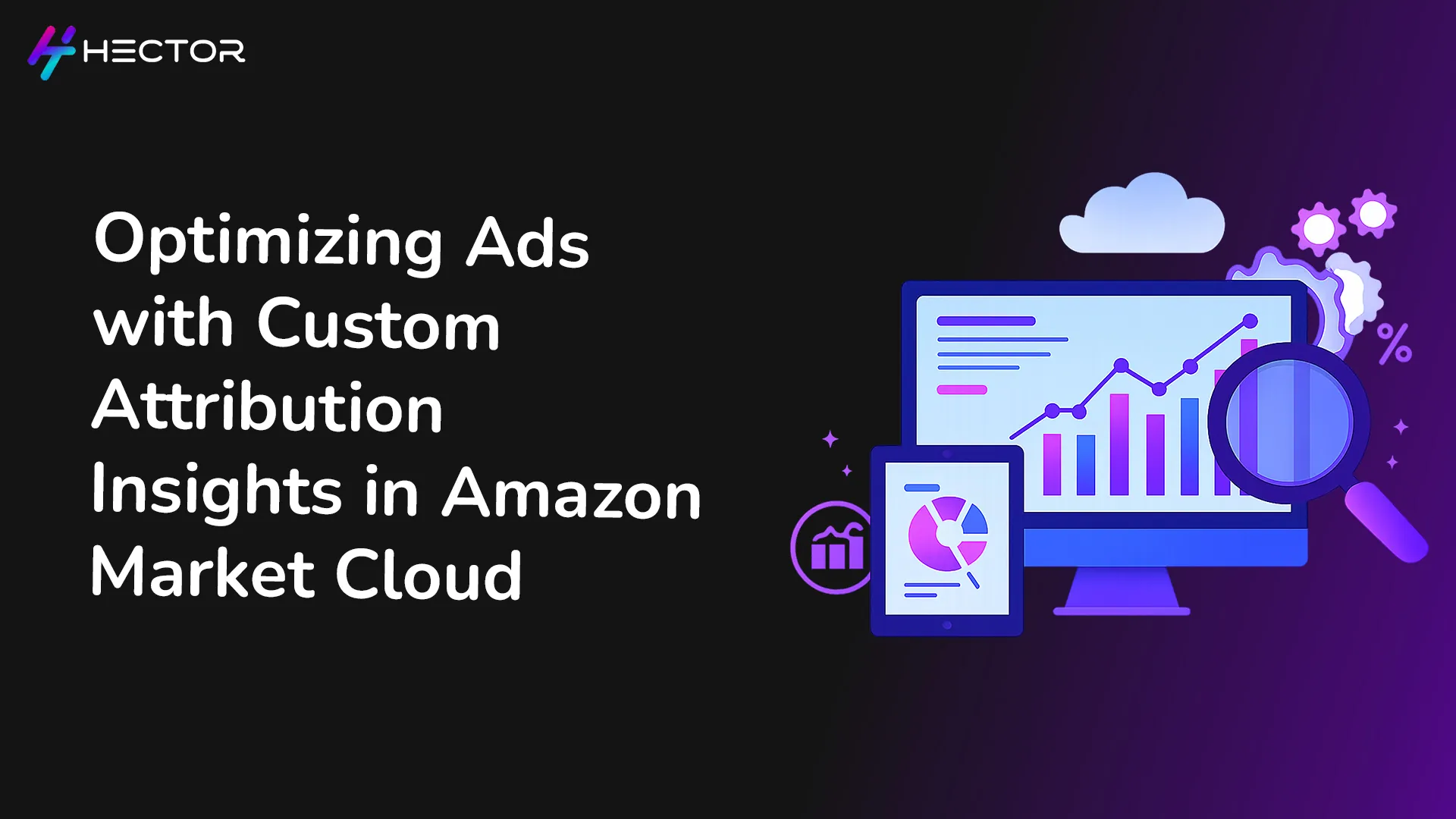 Optimizing Ads with Custom Attribution Insights in Amazon Marketing Cloud (AMC)