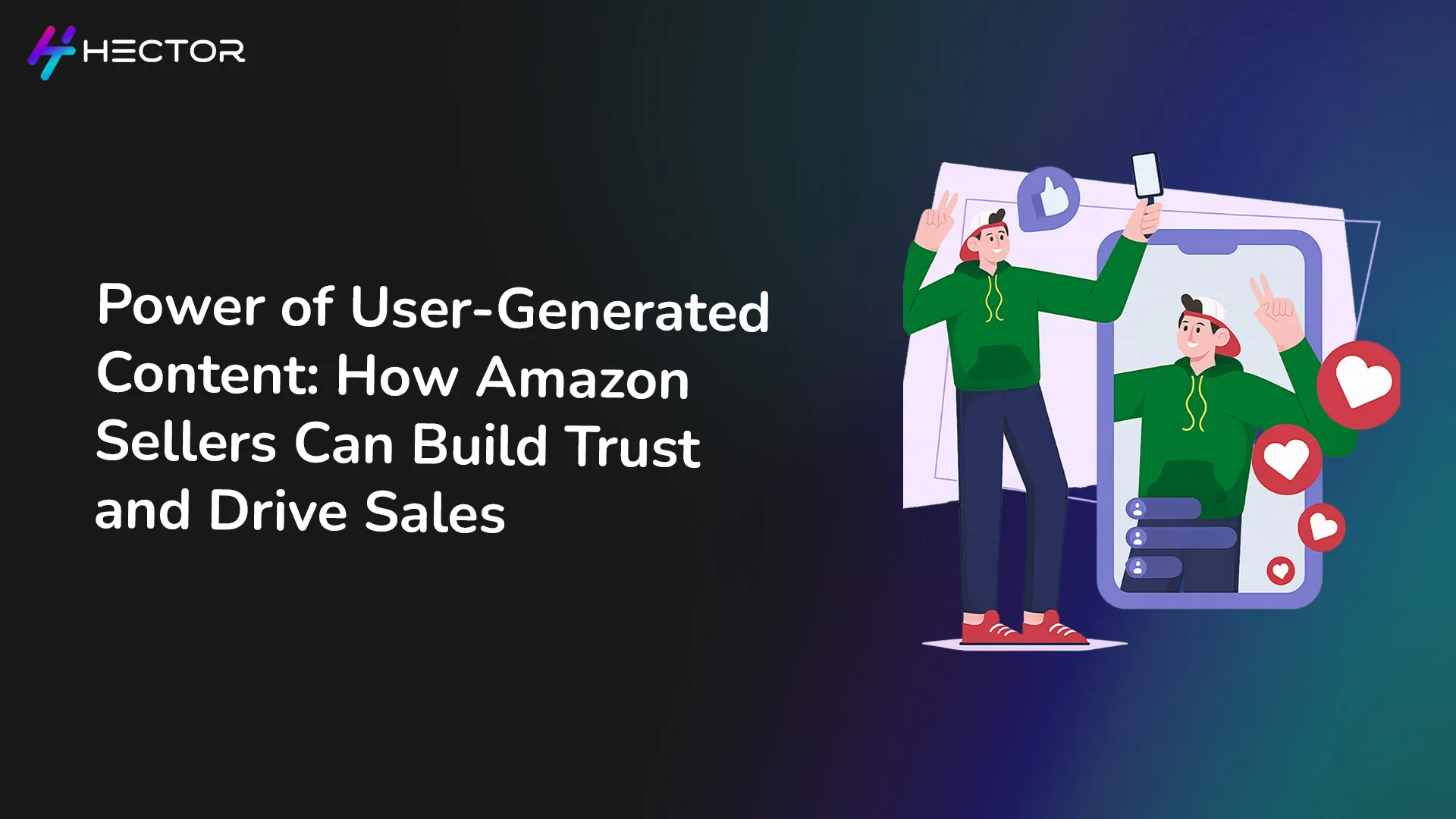 The Power of User-Generated Content for Amazon Sellers