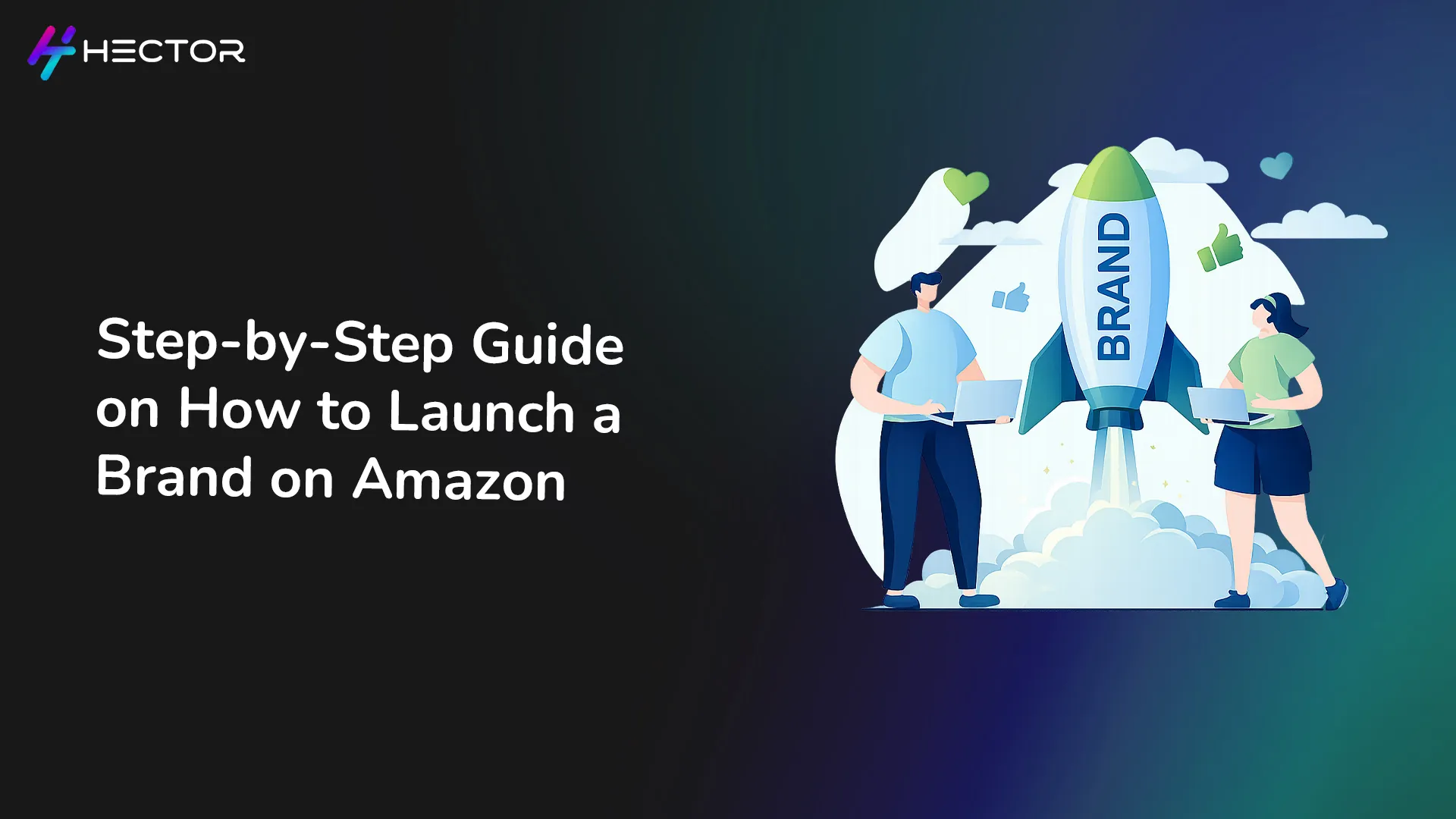 Step-by-Step Guide on How to Launch a Brand on Amazon